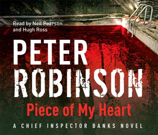 Piece of My Heart: The 16th DCI Banks novel from The Master of the Police Procedural (DCI Banks 16)
