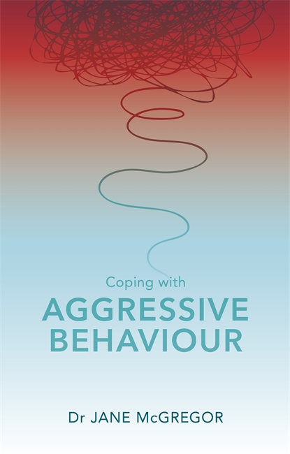 Coping with Aggressive Behaviour: Managing Difficult People