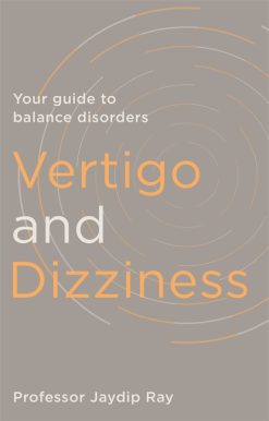 Vertigo and Dizziness: Your Guide To Balance Disorders