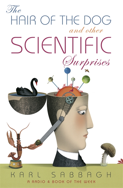 The Hair of the Dog: And Other Scientific Surprises