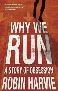 Why We Run: A Story of Obsession