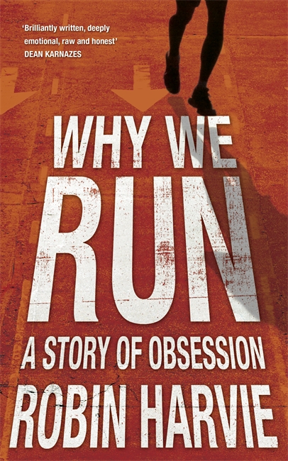 Why We Run: A Story of Obsession 1 Why We Run: A Story of Obsession