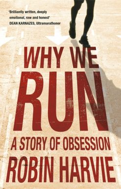 Why We Run: A Story of Obsession