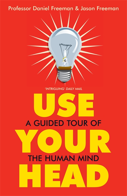 Use Your Head: A Guided Tour of the Human Mind