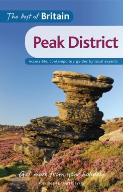 The Best of Britain: The Peak District: Accessible, contemporary guides by local authors