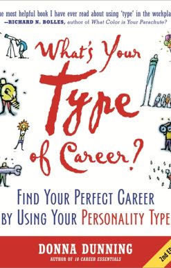What's Your Type of Career?: Find Your Perfect Career by Using Your Personality Type