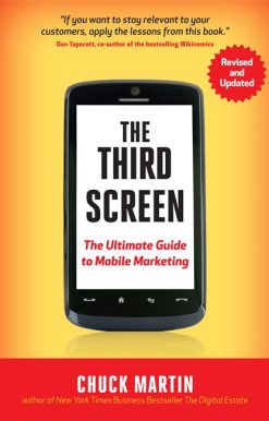 The Third Screen: The Ultimate Guide to Mobile Marketing