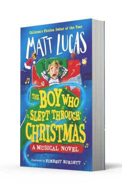 The Boy Who Slept Through Christmas: The most magical funny illustrated kids’ adventure book and musical novel, the perfect gift, new in paperback for 2024!