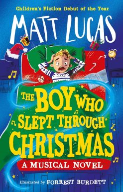 The Boy Who Slept Through Christmas: The most magical funny illustrated kids’ adventure book and musical novel, the perfect gift, new in paperback for 2024!