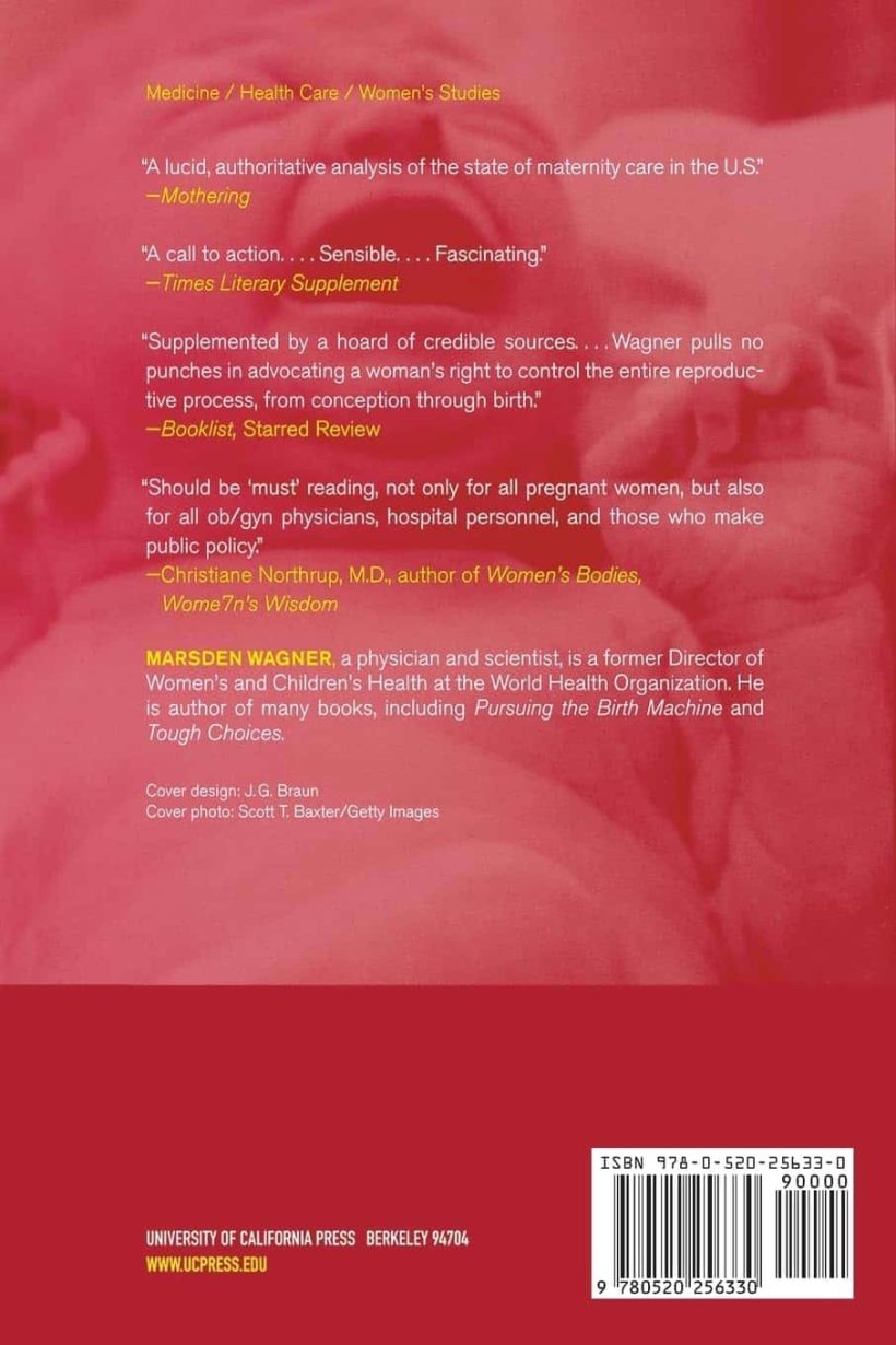 9780520256330-1 Born in the USA How a Broken Maternity System Must be Fixed to put Women and Children First: How a Broken Maternity System Must Be Fixed to Put Women and Children First