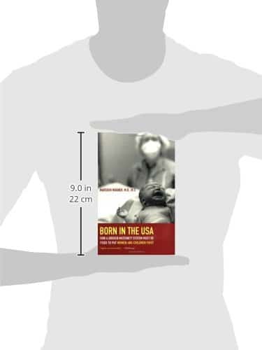 Version 1.0.0 Born in the USA How a Broken Maternity System Must be Fixed to put Women and Children First: How a Broken Maternity System Must Be Fixed to Put Women and Children First