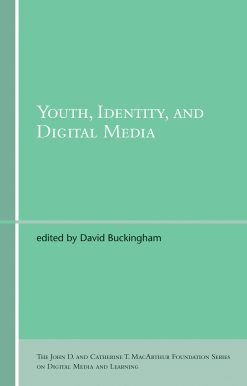 Youth, Identity, and Digital Media