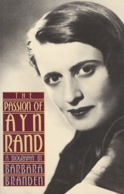 The Passion of Ayn Rand: A Biography