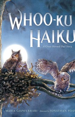 Whoo-Ku Haiku: A Great Horned Owl Story