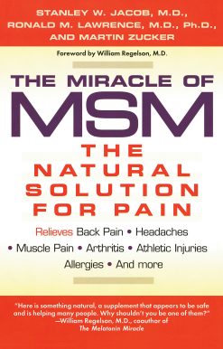 The Miracle of MSM: The Natural Solution for Pain