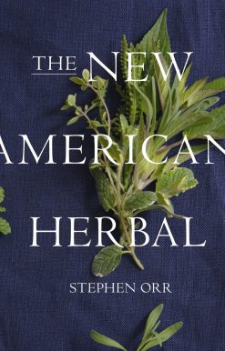The New American Herbal: An Herb Gardening Book