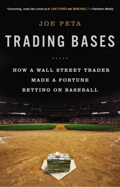Trading Bases: How a Wall Street Trader Made a Fortune Betting on Baseball