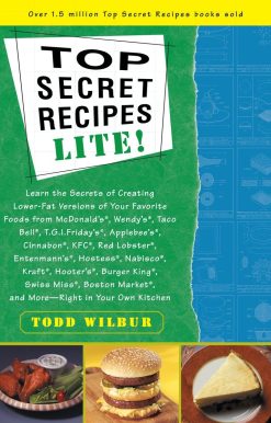 Top Secret Recipes Lite!: A Cookbook