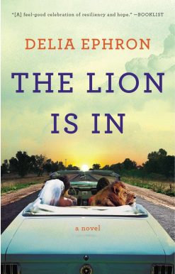 The Lion Is In: A Novel