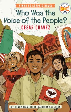 Who Was the Voice of the People?: Cesar Chavez: A Who HQ Graphic Novel