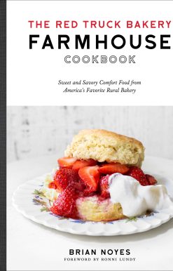 The Red Truck Bakery Farmhouse Cookbook: Sweet and Savory Comfort Food from America's Favorite Rural Bakery