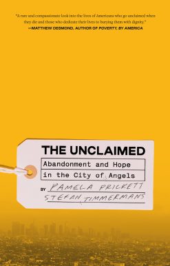 The Unclaimed: Abandonment and Hope in the City of Angels