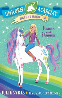 Unicorn Academy Nature Magic #2: Phoebe and Shimmer