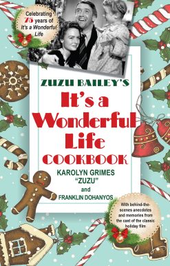 Zuzu Bailey's "It's a Wonderful Life" Cookbook