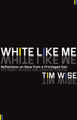 White Like Me: Reflections on Race from a Privileged Son