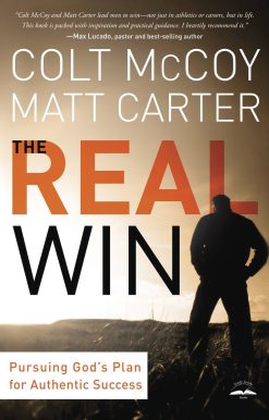 The Real Win: Pursuing God's Plan for Authentic Success