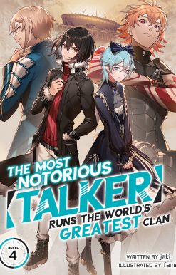 The Most Notorious “Talker” Runs the World’s Greatest Clan (Light Novel) Vol. 4