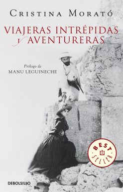Viajeras intrépidas y aventureras / Intrepid, Adventurous Travelers